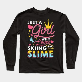 Just A Girl Slime Who Loves Skiing And Slime Gift Long Sleeve T-Shirt